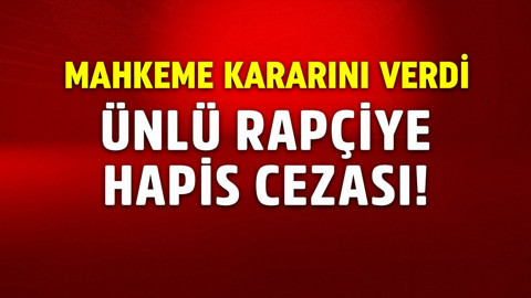 Mahkeme kararını verdi! Dünyaca ünlü rapçiye hapis cezası!