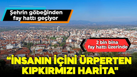 Bir şehir kırmızı alarmda! 2 bin bina direkt fay hattı üzerinde! “İnsanın içini ürperten kıpkırmızı harita"