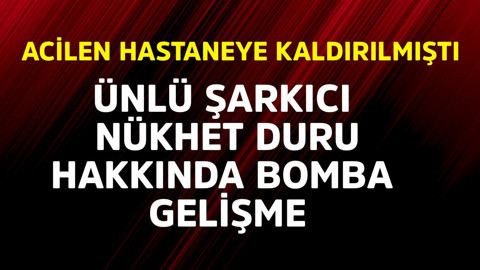 Acilen hastaneye kaldırılmıştı! Ünlü şarkıcı Nükhet Duru hakkında bomba gelişme