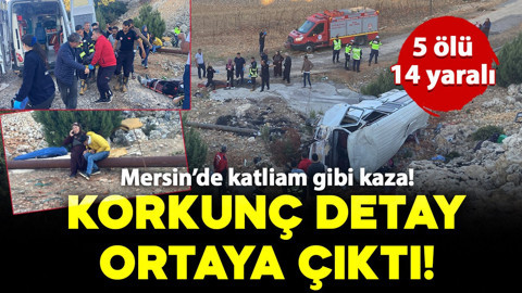 Mersin'de işçi servisi şarampole devrildi: Katliam gibi kazada yeni detaylar ortaya çıktı!