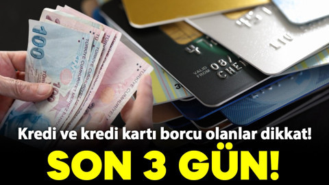 Kredi ve kredi kartı borcu olanlar dikkat! Yapılandırma için son 3 gün
