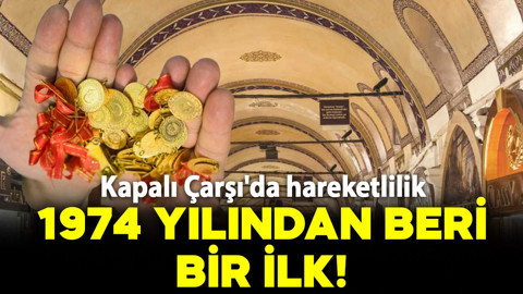 Kapalı Çarşı'da hareketlilik! 1974 yılından beri bir ilk yaşanıyor
