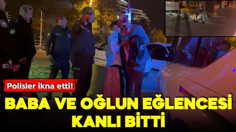 Baba ve oğlun eğlencesi kanlı bitti! Polisler ikna etti
