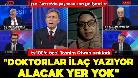 Gazze'de yaşanan son gelişmeler neler? tv100'e özel Tasnim Olwan açıkladı: Doktorlar ilaç yazıyor ama alacak yer yok