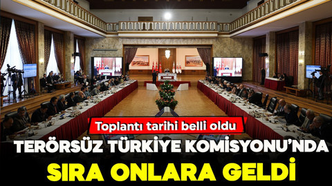 Terörsüz Türkiye Komisyonu'nda sıra onlara geldi!