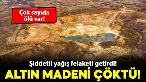 Şiddetli yağış felaketi getirdi! Altın madeni çöktü: 14 işçi hayatını kaybetti