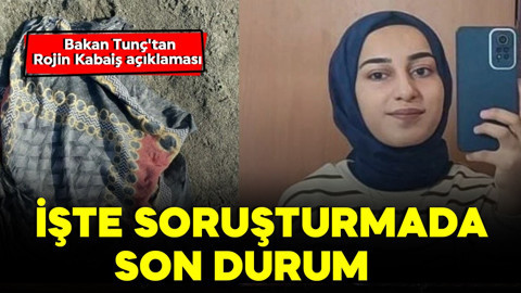 Bakan Tunç'tan Rojin Kabaiş’in ölümüyle ilgili açıklama