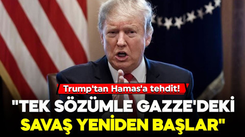 Trump'tan Hamas'a tehdit! "Tek sözümle Gazze'deki savaş yeniden başlar"