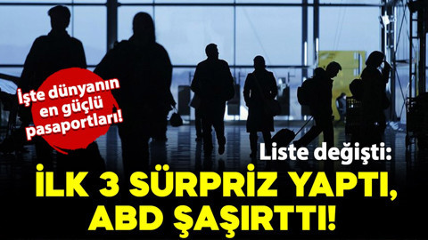Dünyanın en güçlü pasaportlarında liste değişti: İlk 3 sürpriz yaptı, ABD ise şaşırttı!
