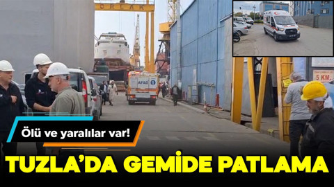 Tuzla'da gemide patlama: Ölü ve yaralılar var