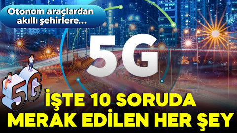 Türkiye 5G'ye hazır! İnternet 10 kat hızlanacak! İşte tüm merak edilenler