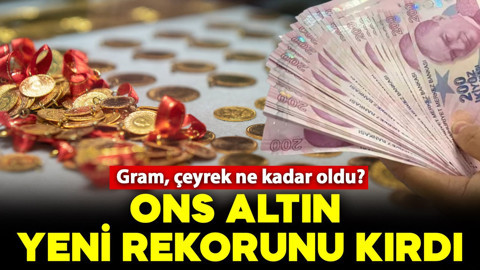 Altında zirve: Ons altın yeni rekorunu kırdı! Gram, çeyrek ne kadar oldu? İşte detaylar