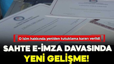 Sahte e-imza davasında yeni gelişme! Tahliye edilen sanık yeniden tutuklandı