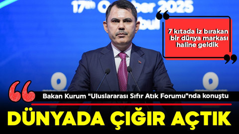 Bakan Kurum'dan Uluslararası Sıfır Atık Forumu'nda açıklamalar: 'Dünyada çığır açtık!'