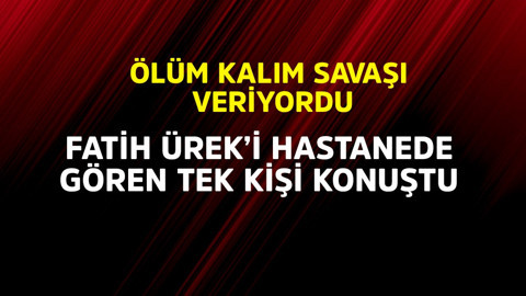 Ölüm kalım savaşı veriyordu! Fatih Ürek'i hastanede gören tek kişi konuştu