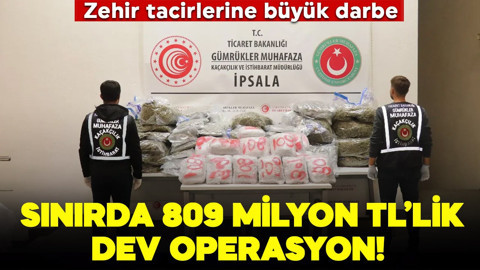 Zehir tacirlerine büyük darbe: Sınırda 809 milyon TL'lik dev operasyon