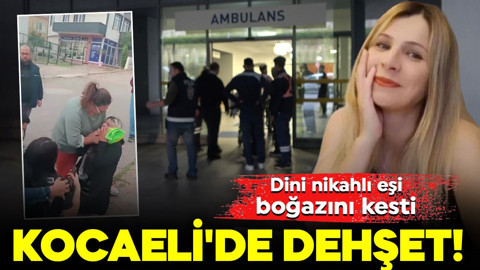 Kocaeli'de dehşet! Dini nikahlı eşi boğazını kesti: Can havliyle kendini sokağa attı