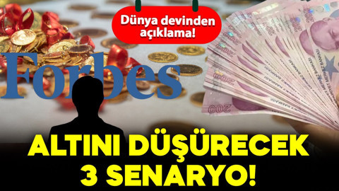 Altını düşürecek 3 senaryo! Dünya devi Forbes'ten açıklama geldi