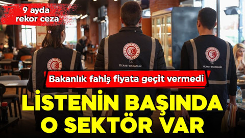 Fahiş fiyat denetimi sürüyor! Bakanlık geçit vermedi! Hangi sektör ne kadar ceza aldı?