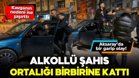 Aksaray’da bir garip olay! Alkollü şahıs ortalığı birbirine kattı: Kavganın nedeni ise şaşırttı