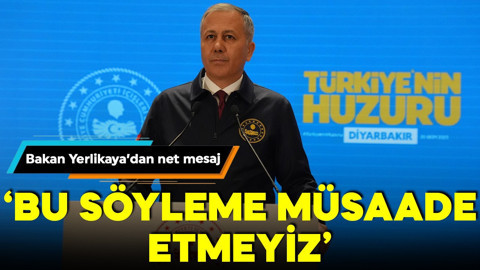 Bakan Yerlikaya: Bu söyleme müsaade etmeyiz