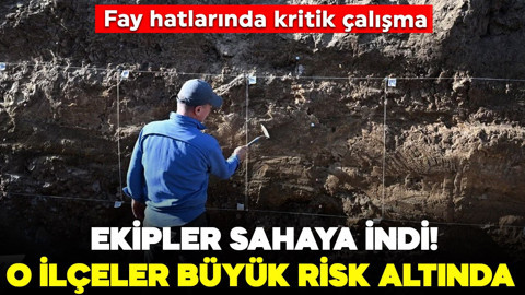 Fay hatlarında kritik çalışma: Ekipler sahaya indi, en yüksek deprem riski taşıyan iki ilçe belli oldu