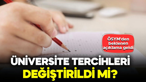 Üniversite tercihleri değiştirildi mi? ÖSYM'den beklenen açıklama geldi