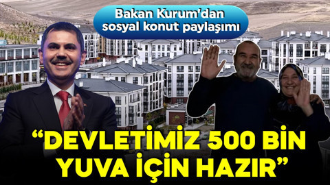 'Yüzyılın Konut Projesi' başlıyor! Bakan Kurum duyurdu! 'Devletimiz 500 bin yuva için hazır!'