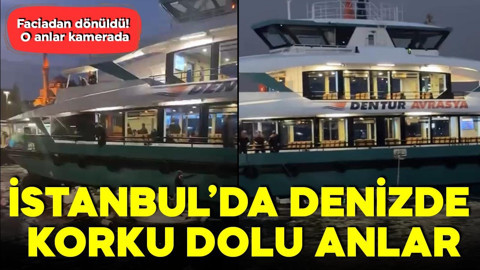 İstanbul'da denizde korku dolu anlar! Faciadan dönüldü