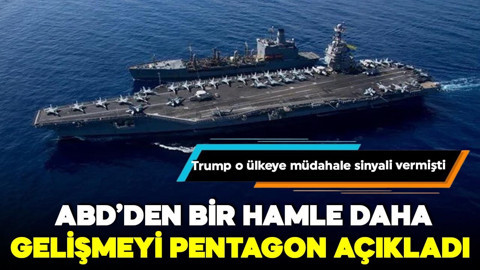 Trump o ülkeye müdahale sinyali vermişti! ABD'den bir hamle daha: Gelişmeyi Pentagon açıkladı