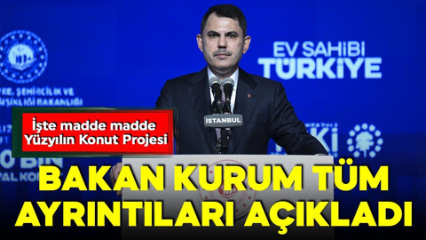Bakan Kurum tüm ayrıntıları açıkladı: İşte madde madde Yüzyılın Konut Projesi