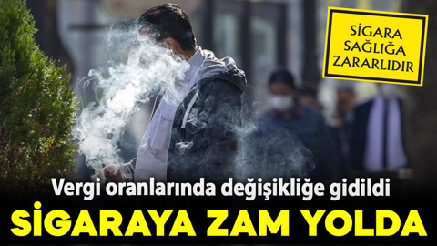 Sigaraya zam yolda! Vergilerde değişikliğe gidildi