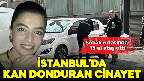 İstanbul Kağıthane'de kan donduran cinayet! 15 el ateş ederek öldürdü!