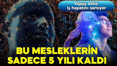 Uzmanlar uyarıyor! Yapay zeka iş hayatını sarsıyor! Bu meslekler 5 yıl içinde kaybolabilir!