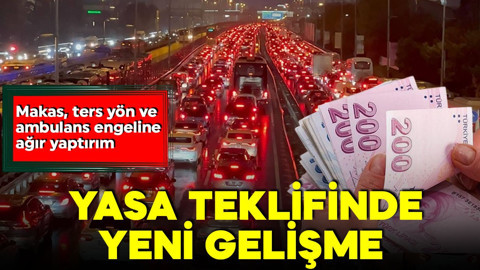 Trafik cezalarına yeni düzenleme geliyordu! Kanun tasarısı hakkında yeni gelişme