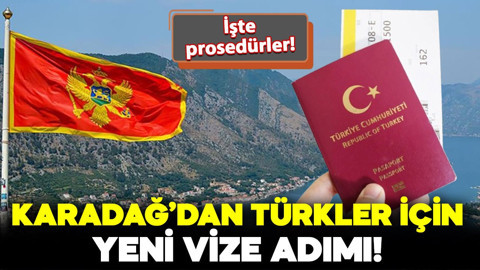 Karadağ'dan Türkler için yeni vize adımı: İşte prosedürler!