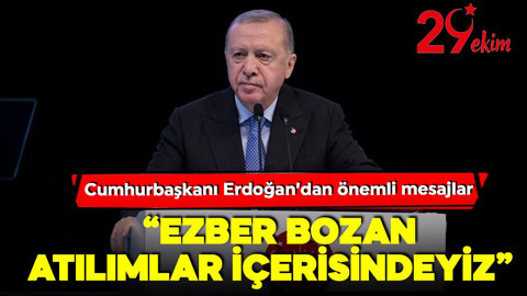 Cumhurbaşkanı Erdoğan'dan Cumhuriyet Bayramı mesajı: 'Ezber bozan atılımlar içindeyiz'