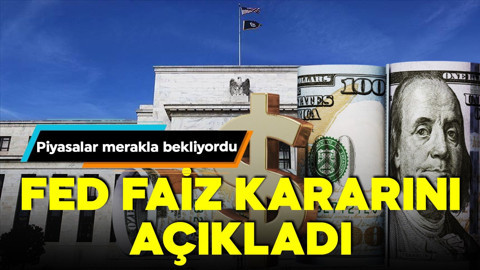 Piyasalar merakla bekliyordu: Fed faiz kararını açıkladı