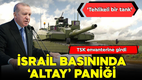 Altay Tankı TSK envanterine girdi! İsrail basını yakından izledi! 'Türkler tehlikeli bir tank üretiyor'