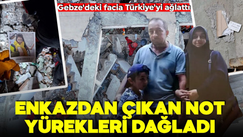 Gebze'deki facia Türkiye'yi ağlattı! Enkazdan çıkan not yürekleri dağladı