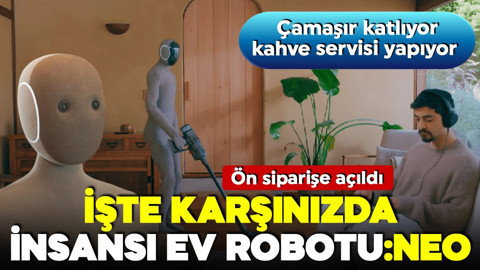 Ev işleri artık NEO'ya emanet! Kahve servisi yapıyor, çamaşır katlıyor! İşte ön sipariş fiyatı
