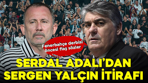 Fenerbahçe derbisi öncesi flaş sözler! Serdal Adalı’dan çok konuşulacak Sergen Yalçın itirafı!