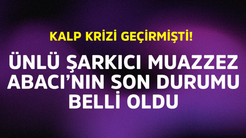 Kalp krizi geçirmişti! Ünlü şarkıcı Muazzez Abacı'nın son durumu belli oldu