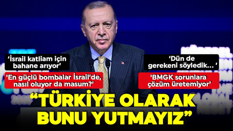 Cumhurbaşkanı Erdoğan'dan önemli açıklamalar: 'Türkiye olarak bunu yutmayız'