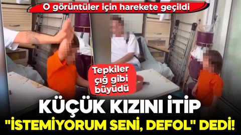 Küçük kızını itip "İstemiyorum seni, defol" dedi! Tepkiler çığ gibi büyüdü: O görüntüler için harekete geçildi