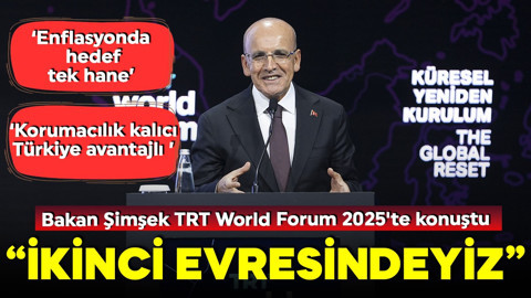 Hazine ve Maliye Bakanı Şimşek TRT World Forum 2025'te konuştu: 'Programın ikinci evresindeyiz'