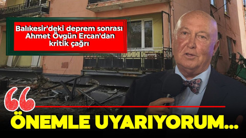 Sındırgı yine sallandı! Ahmet Övgün Ercan'dan kritik açıklama: 'Önemle uyarıyorum...'
