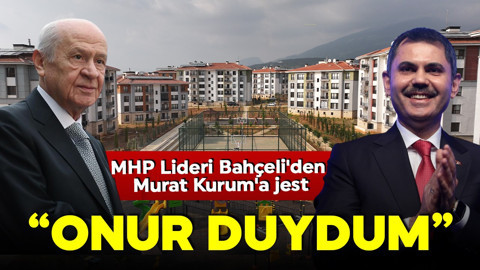 MHP Lideri Bahçeli'den Murat Kurum'a jest: Onur duydum