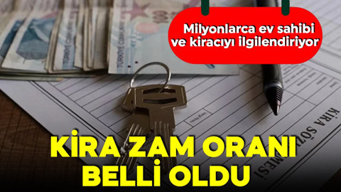 Milyonlarca ev sahibi ve kiracıyı ilgilendiriyor! Kira zammı oranı belli oldu