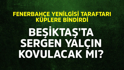 Fenerbahçe yenilgisi taraftarı küplere bindirdi! Beşiktaş'ta Sergen Yalçın kovulacak mı?